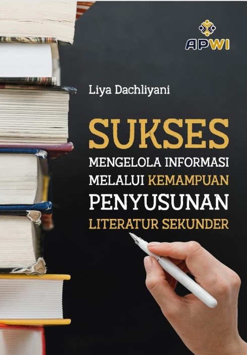 Sukses Mengelola Informasi Melalui Kemampuan Penyusunan Literatur Sekunder